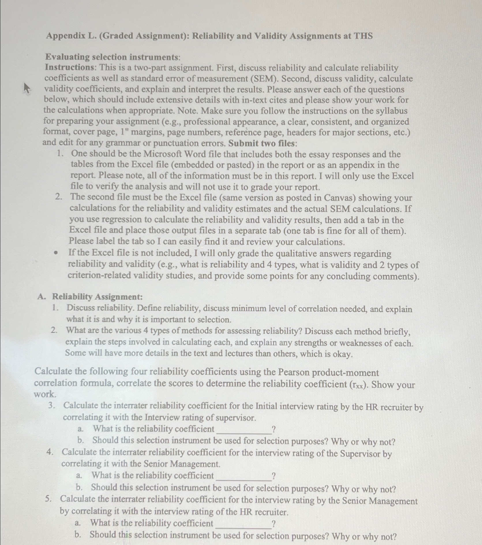  Please help: Appendix L.(Graded Assignment): Reliability and Validity Assignments at THS
