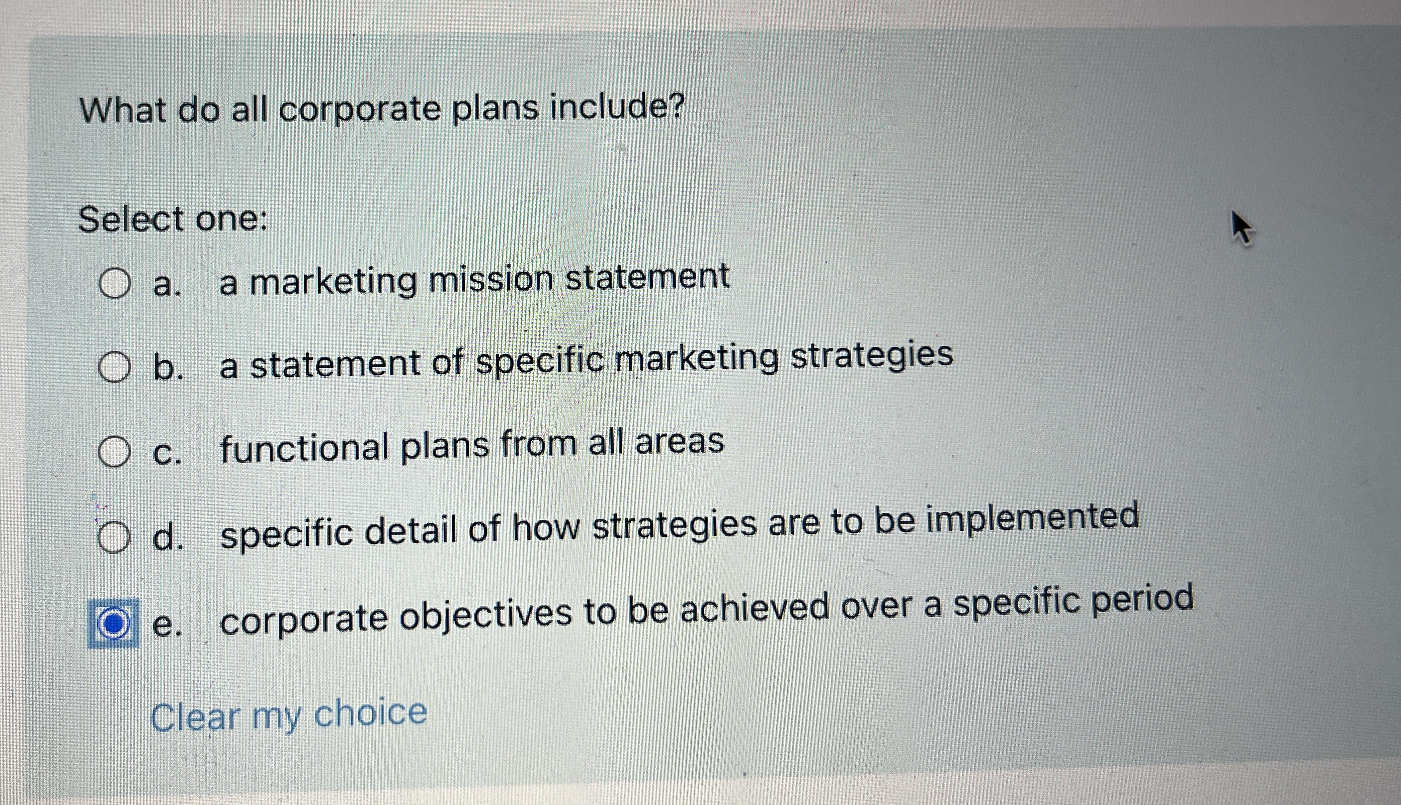  What do all corporate plans include? Select one: a. a marketing