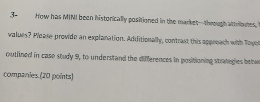  3- How has MINI been historically positioned in the market- through