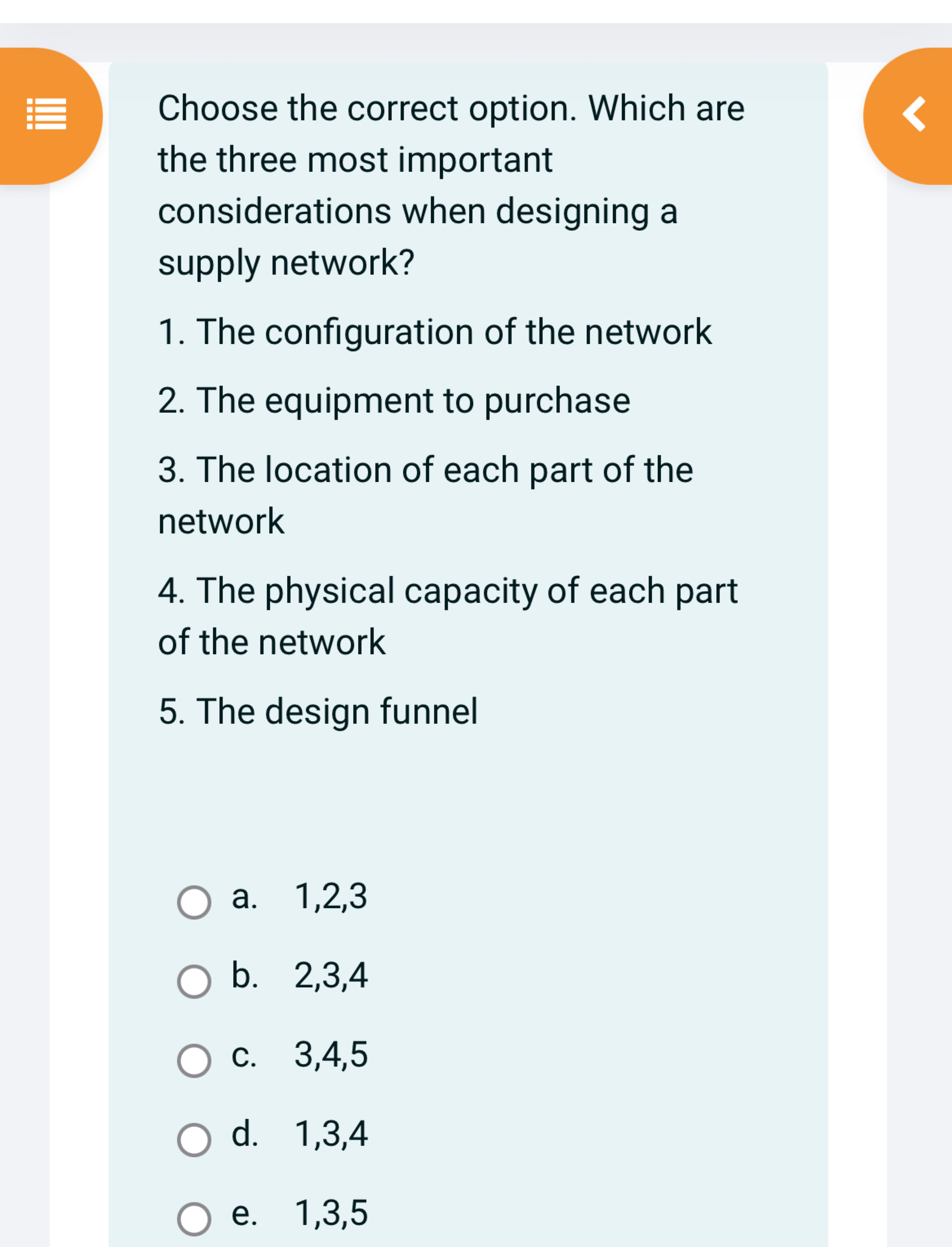  Choose the correct option. Which are the three most important considerations