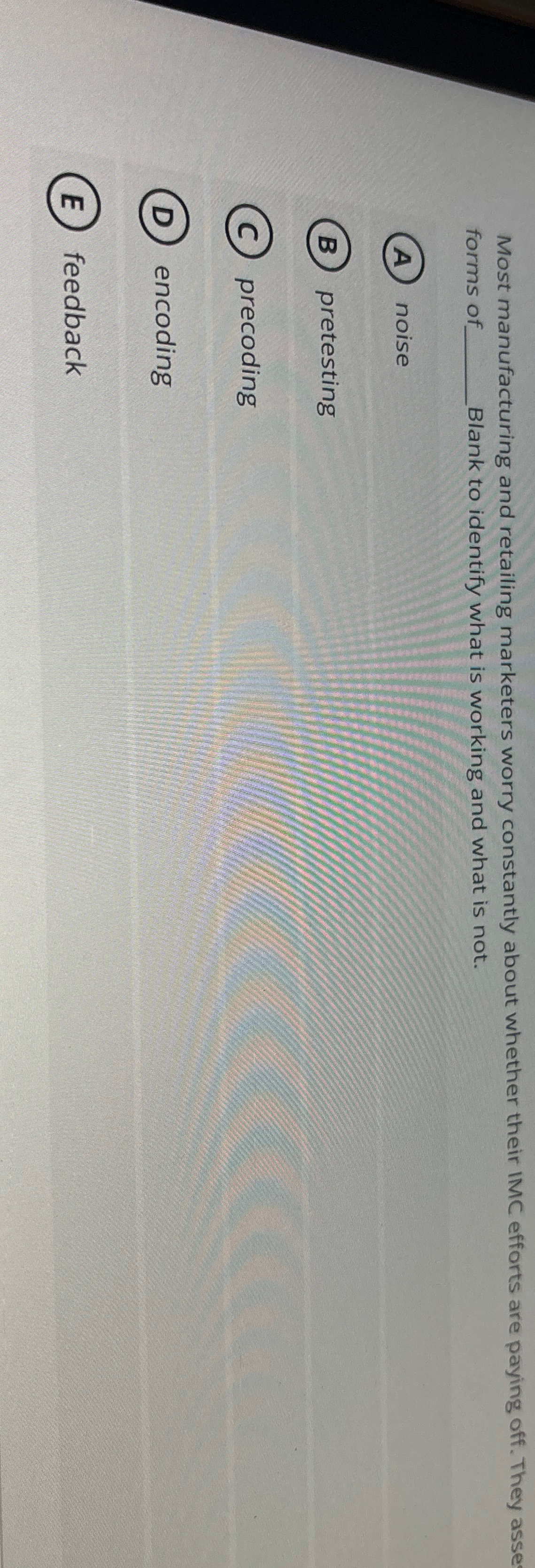  Most manufacturing and retailing marketers worry constantly about whether their IMC
