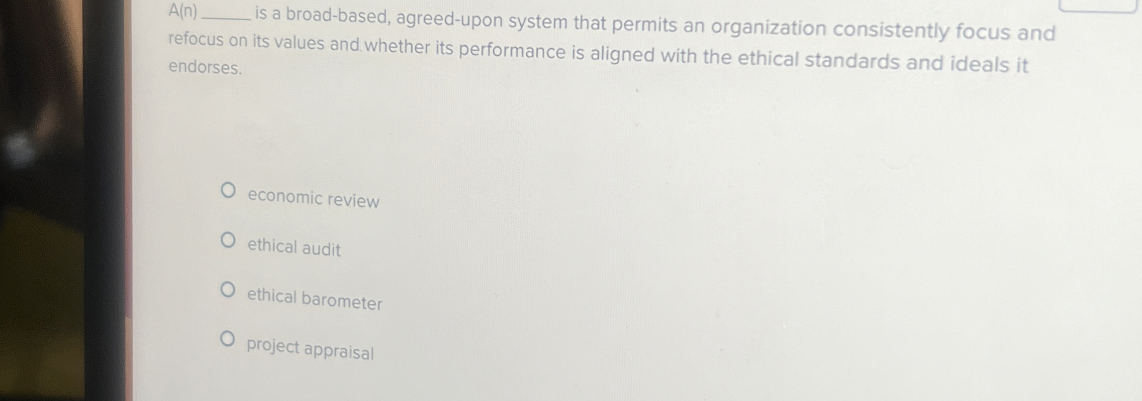  A(n) is a broad-based, agreed-upon system that permits an organization consistently