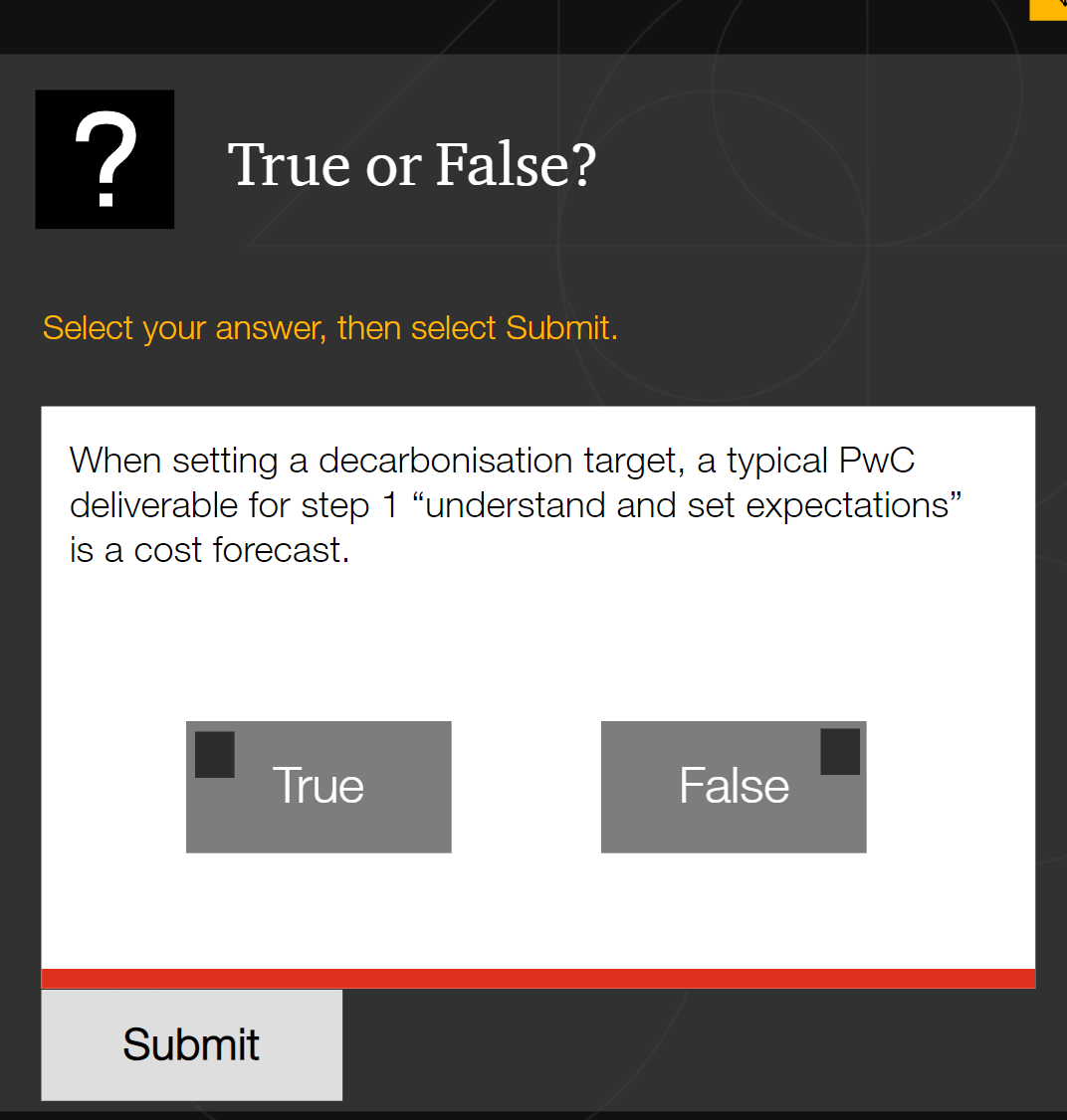  ? True or False? Select your answer, then select Submit. When