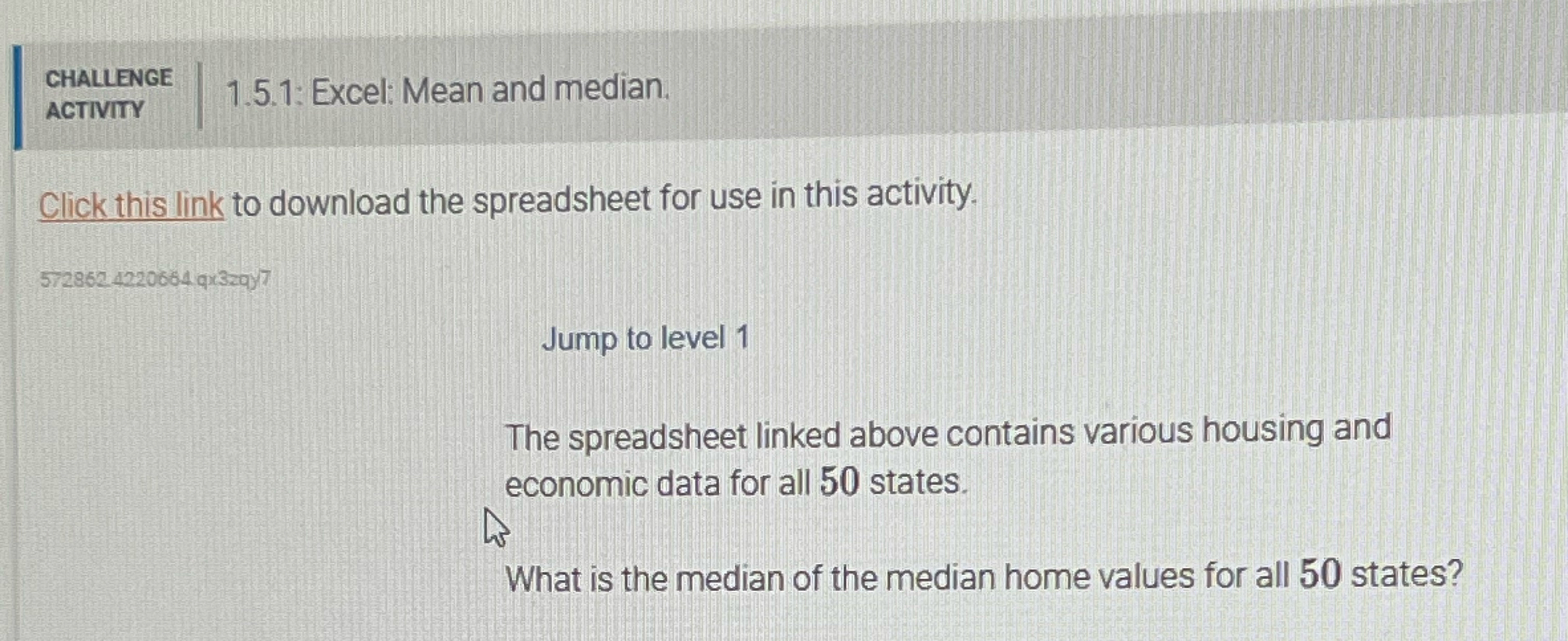  CHALLENGE ACTIVITY 1.5.1: Excel: Mean and median. Click this link to