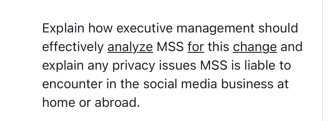 Explain how executive management should effectively analyze MSS for this change
