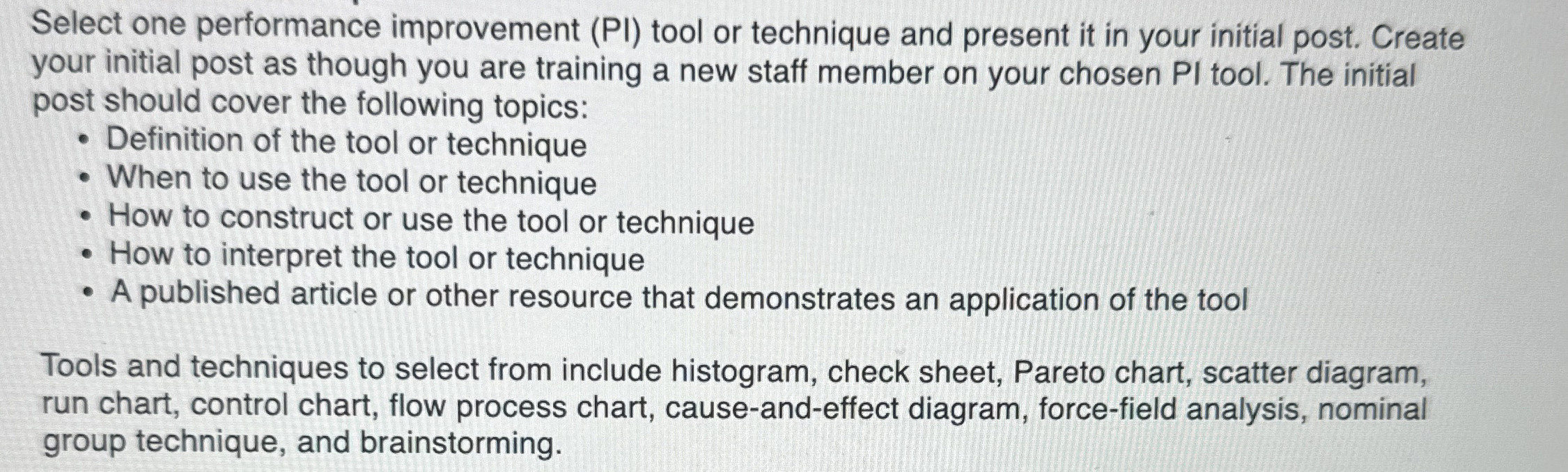  Select one performance improvement (?PI) tool or technique and present it