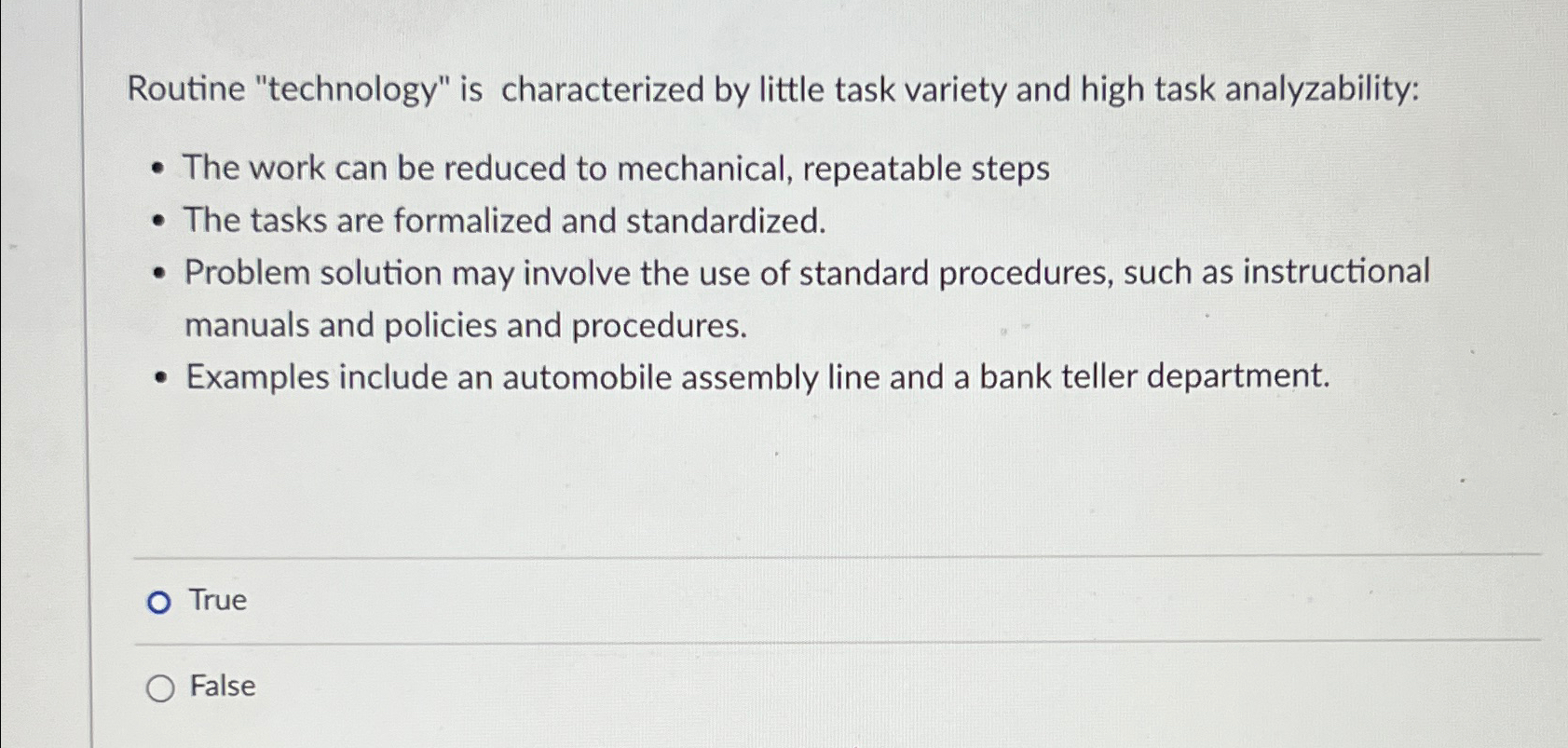  Routine "technology" is characterized by little task variety and high task