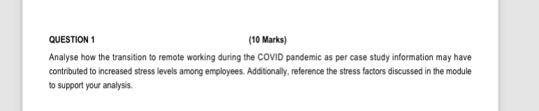  QUESTION 1 (10 Marks) Analyse how the transition to remote working