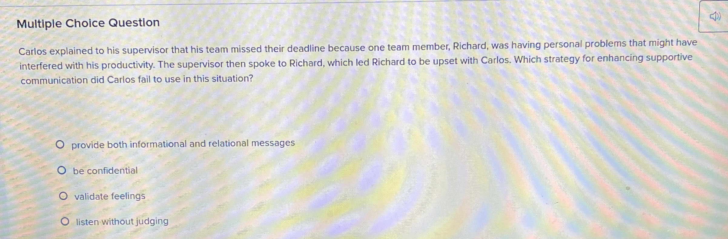  Multiple Choice Question Carlos explained to his supervisor that his team