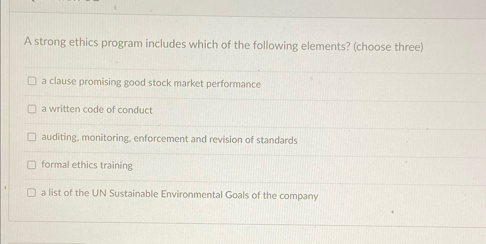  A strong ethics program includes which of the following elements? (choose