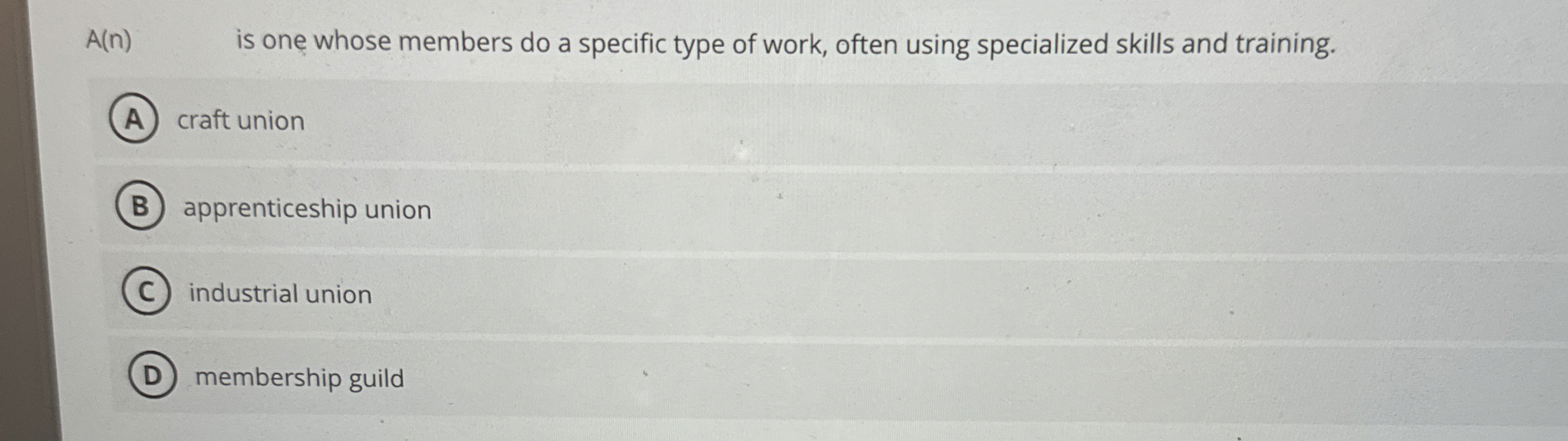  A(n), is one whose members do a specific type of work,