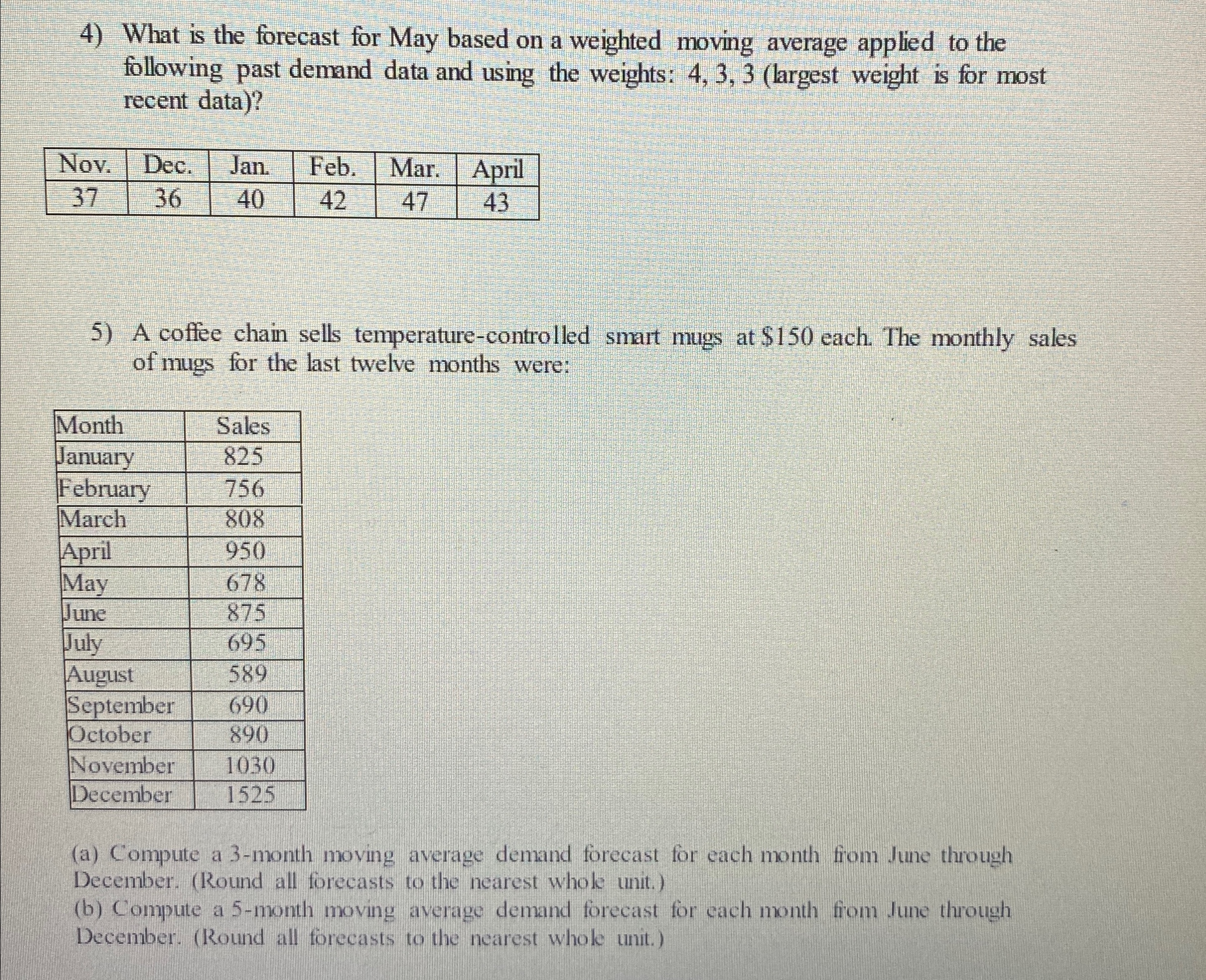  What is the forecast for May based on a weighted moving