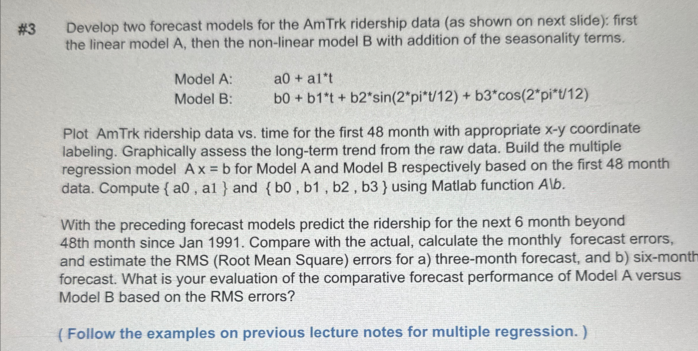  #3 Develop two forecast models for the AmTrk ridership data (as