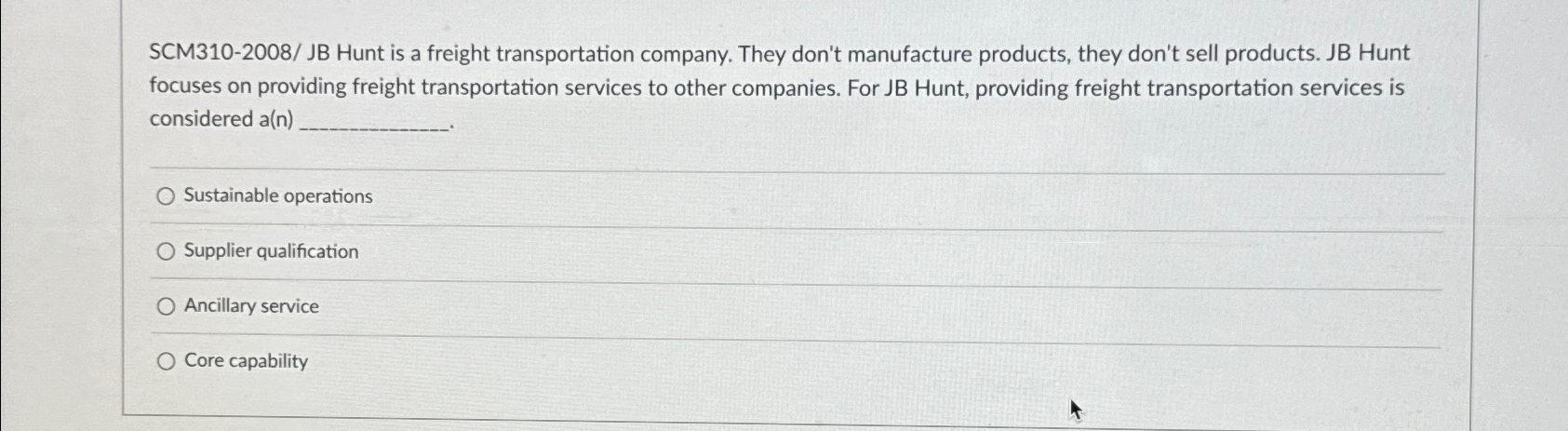  SCM310-2008/ JB Hunt is a freight transportation company. They don't manufacture