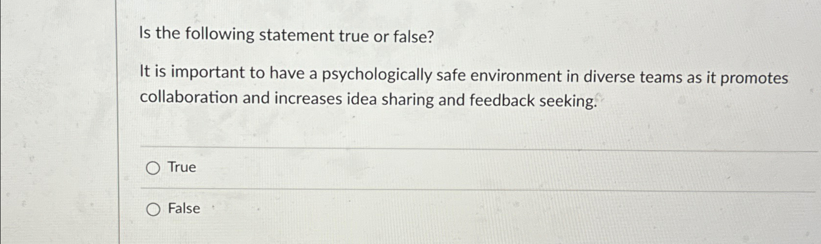  Is the following statement true or false? It is important to