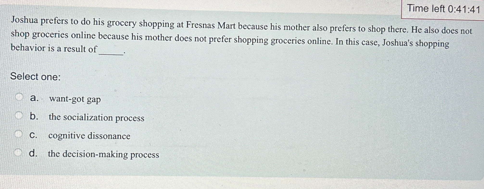  Time left 0:41:41 Joshua prefers to do his grocery shopping at