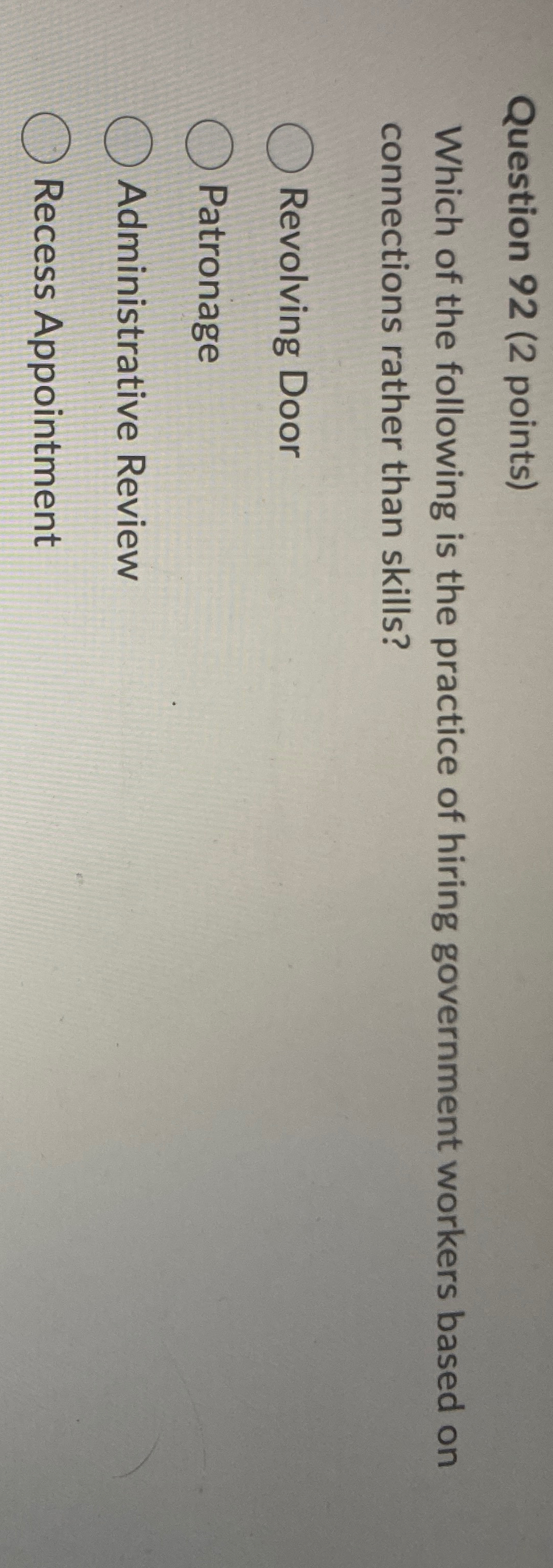  Question 92(2 points) Which of the following is the practice of
