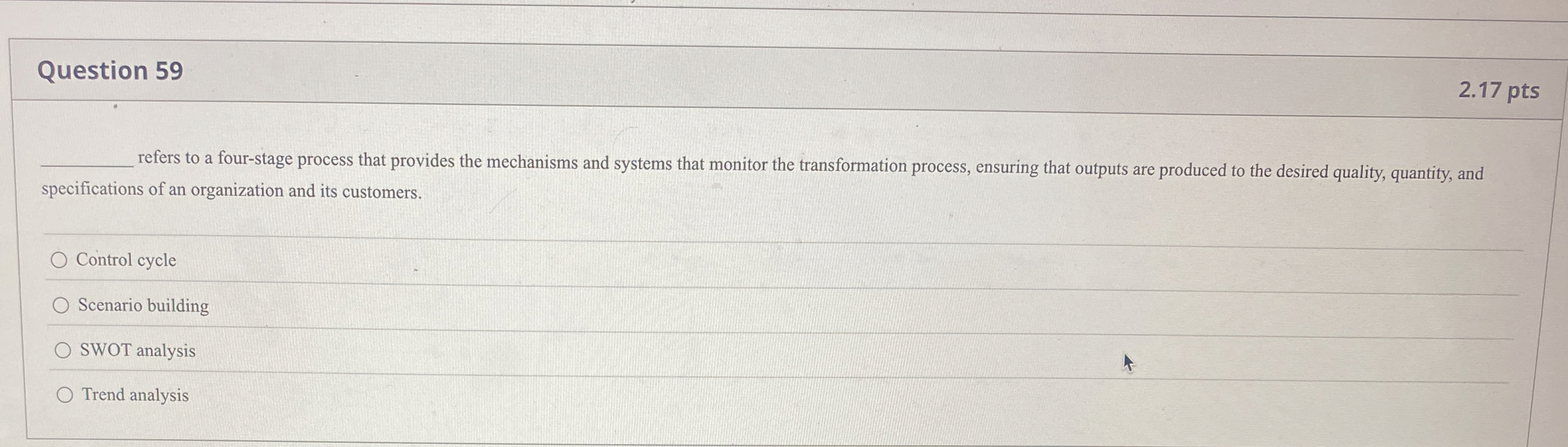  Question 59 2.17 pts q, refers to a four-stage process that