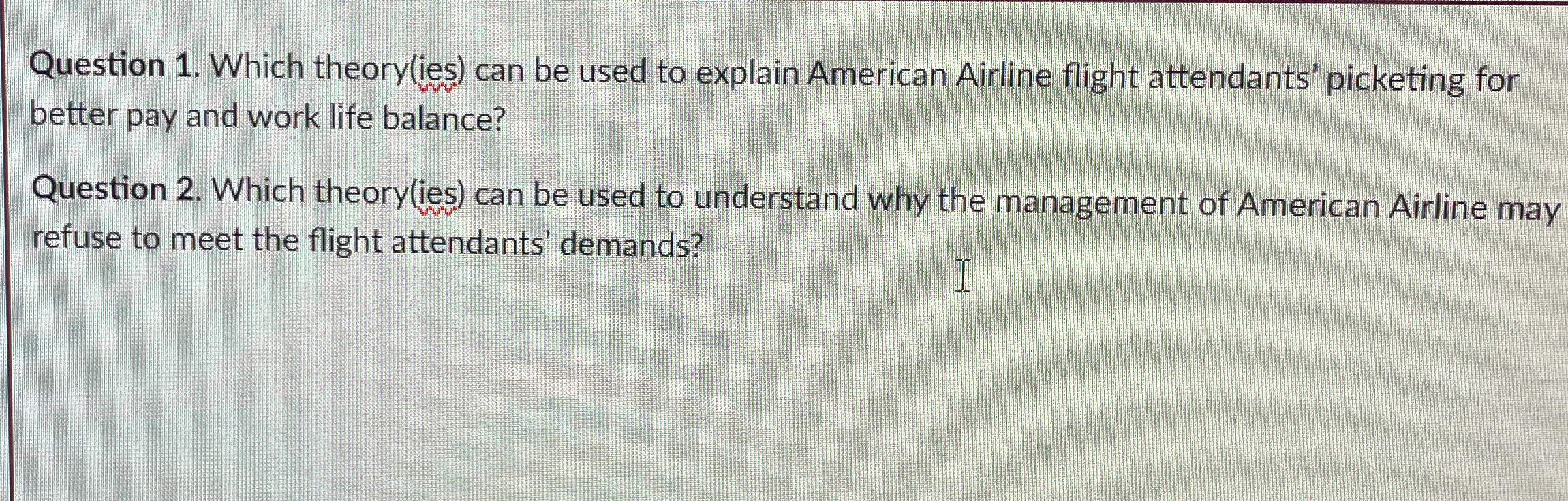  Question 1. Which theory(ies) can be used to explain American Airline