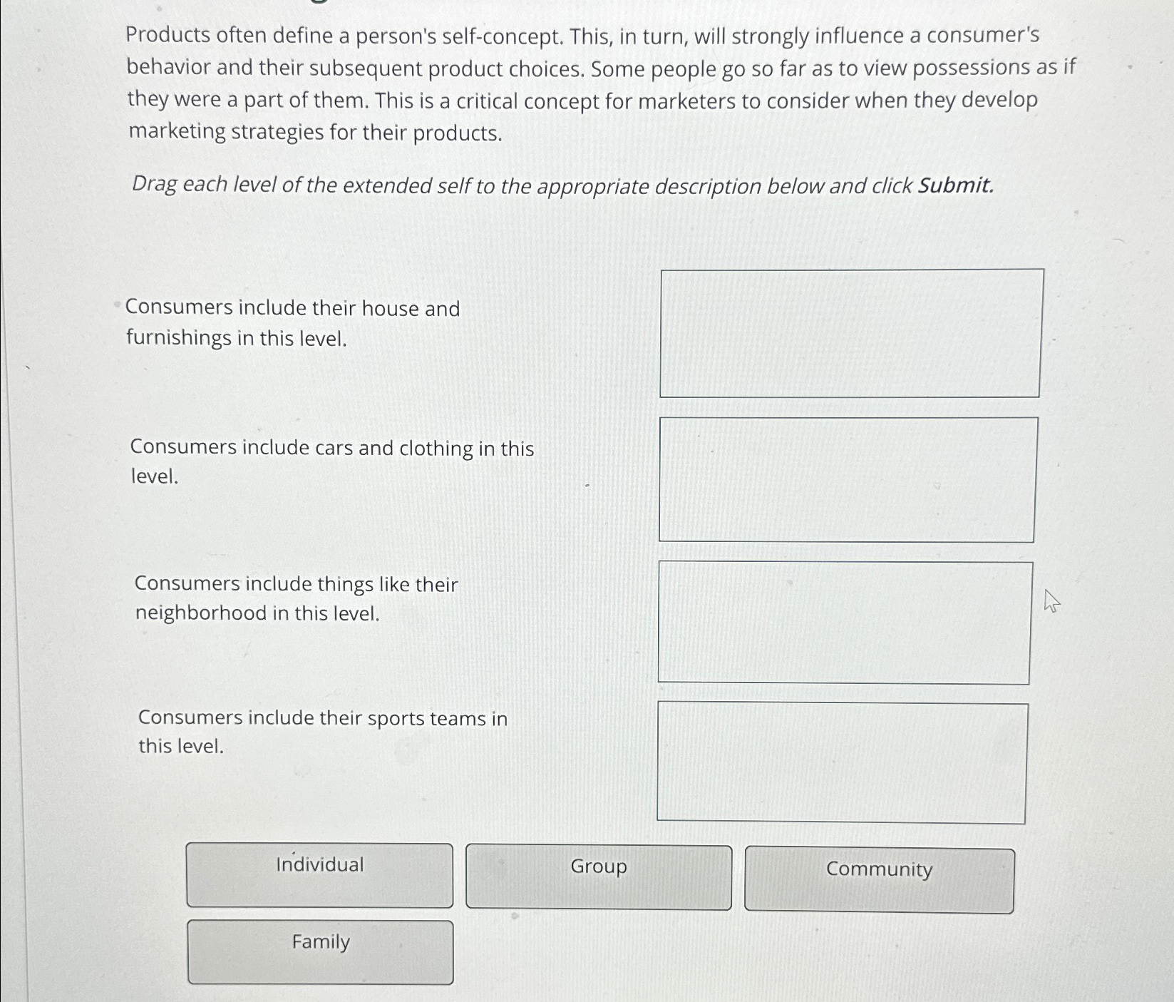  Products often define a person's self-concept. This, in turn, will strongly