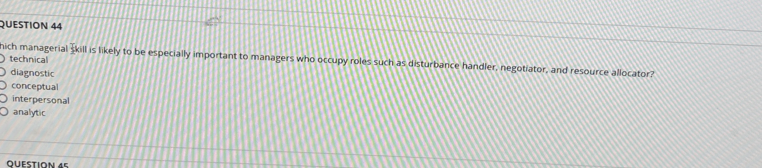  QUESTION 44 hich managerial skill is likely to be especially important