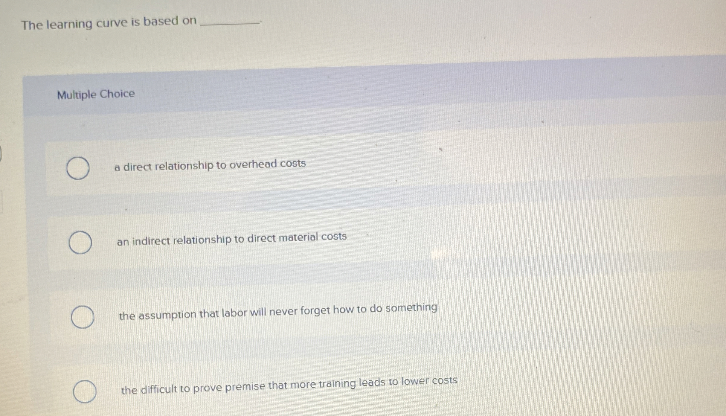  The learning curve is based on Multiple Choice a direct relationship