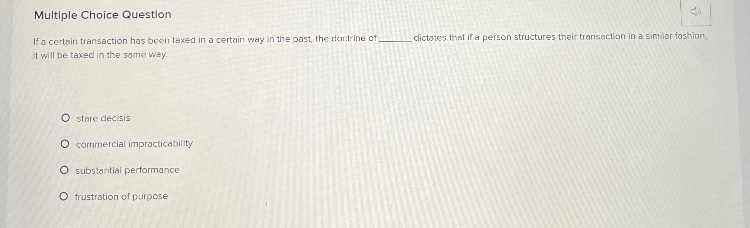  Multiple Choice Question If a certain transaction has been taxed in