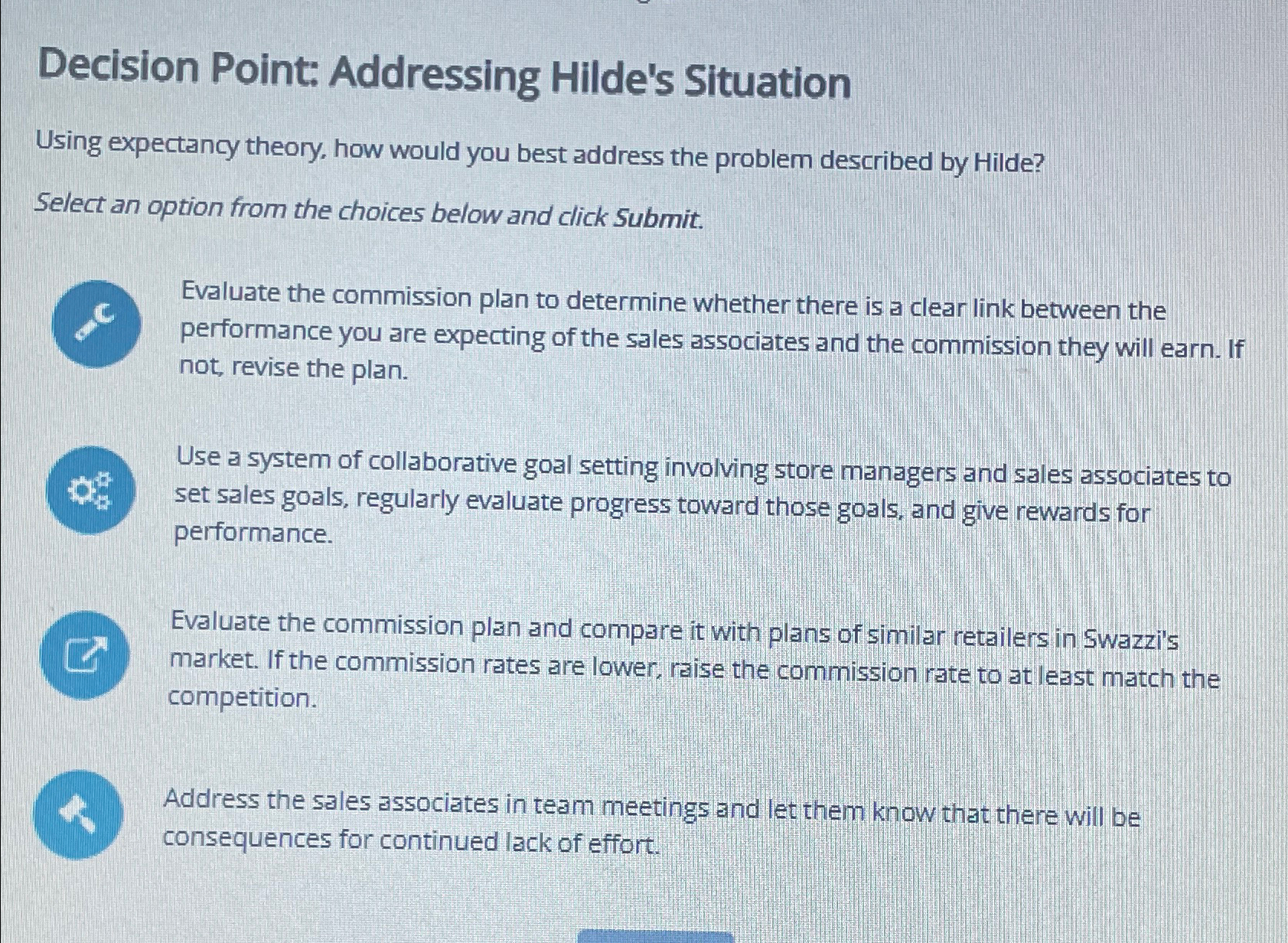  Decision Point: Addressing Hilde's Situation Using expectancy theory, how would you