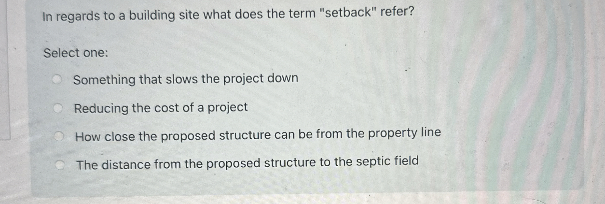  In regards to a building site what does the term "setback"