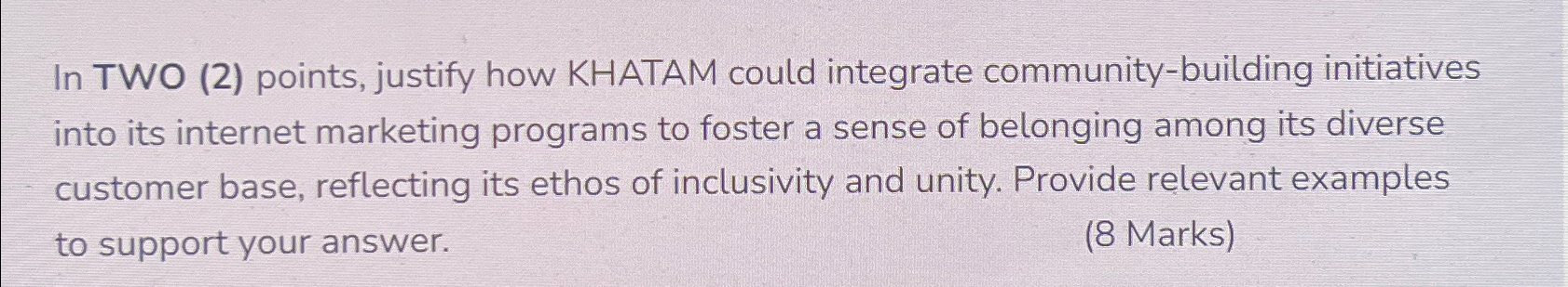  In TWO (2) points, justify how KHATAM could integrate community-building initiatives