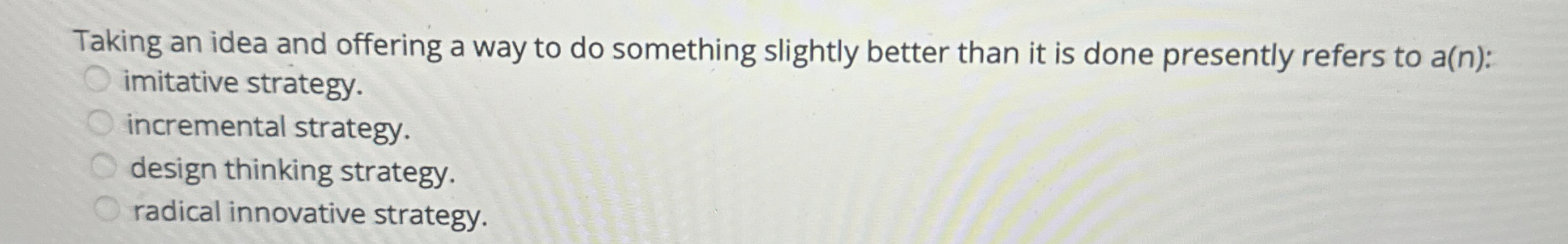  Taking an idea and offering a way to do something slightly