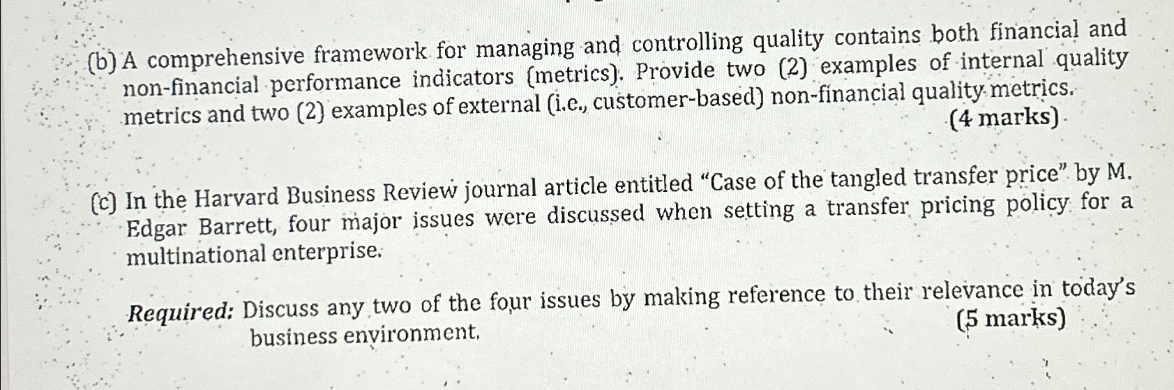  (b) A comprehensive framework for managing and controlling quality contains both