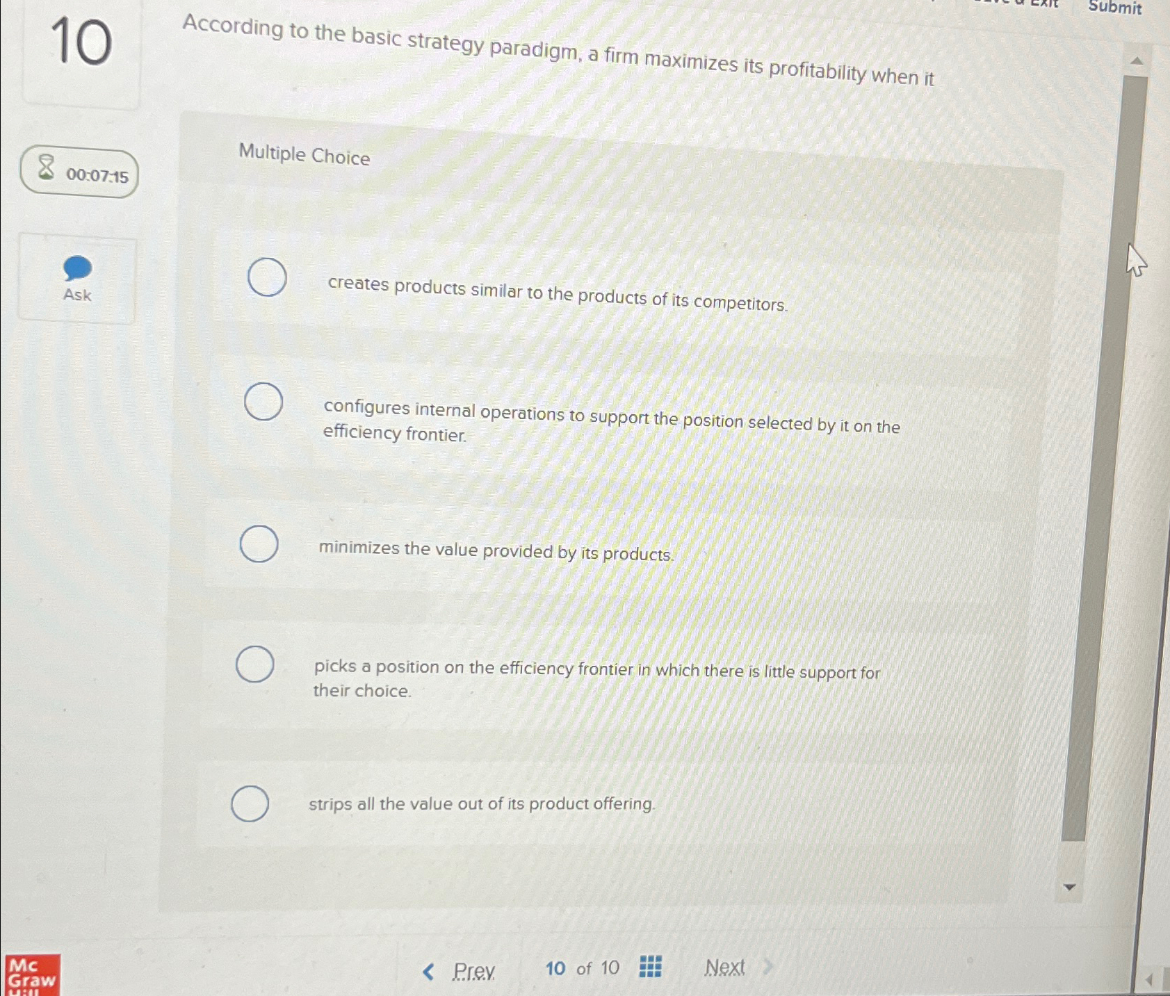  10 According to the basic strategy paradigm, a firm maximizes its