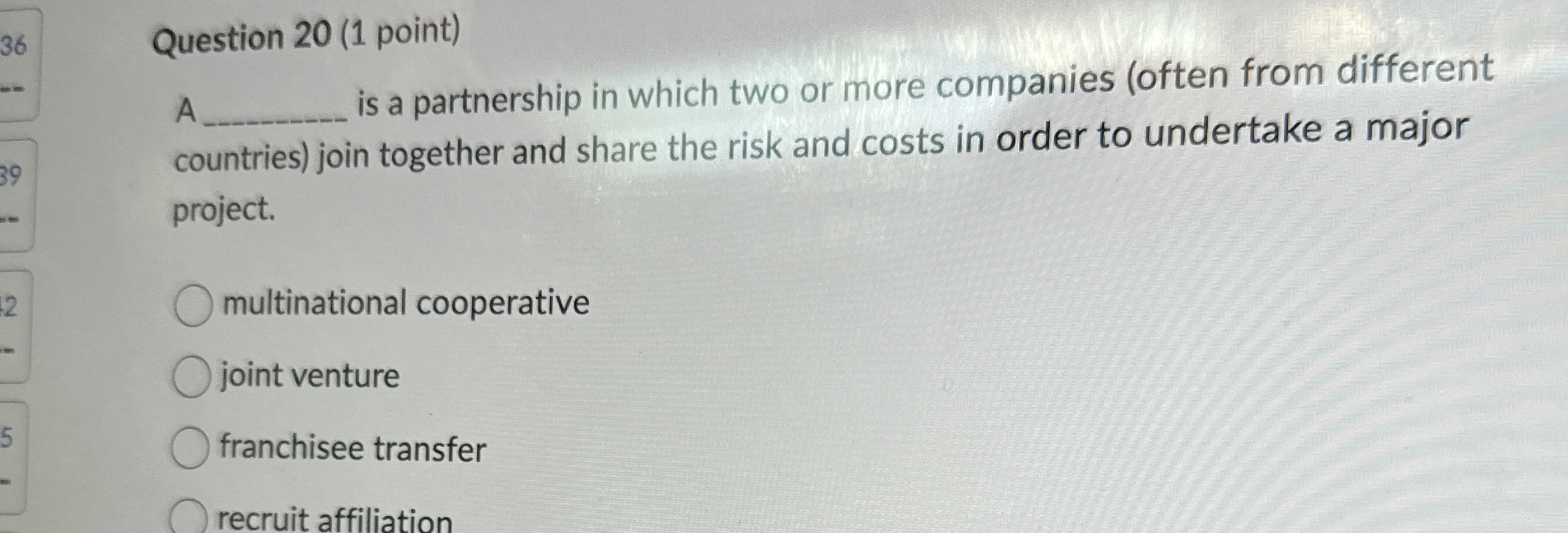  Question 20(1 point) A is a partnership in which two or