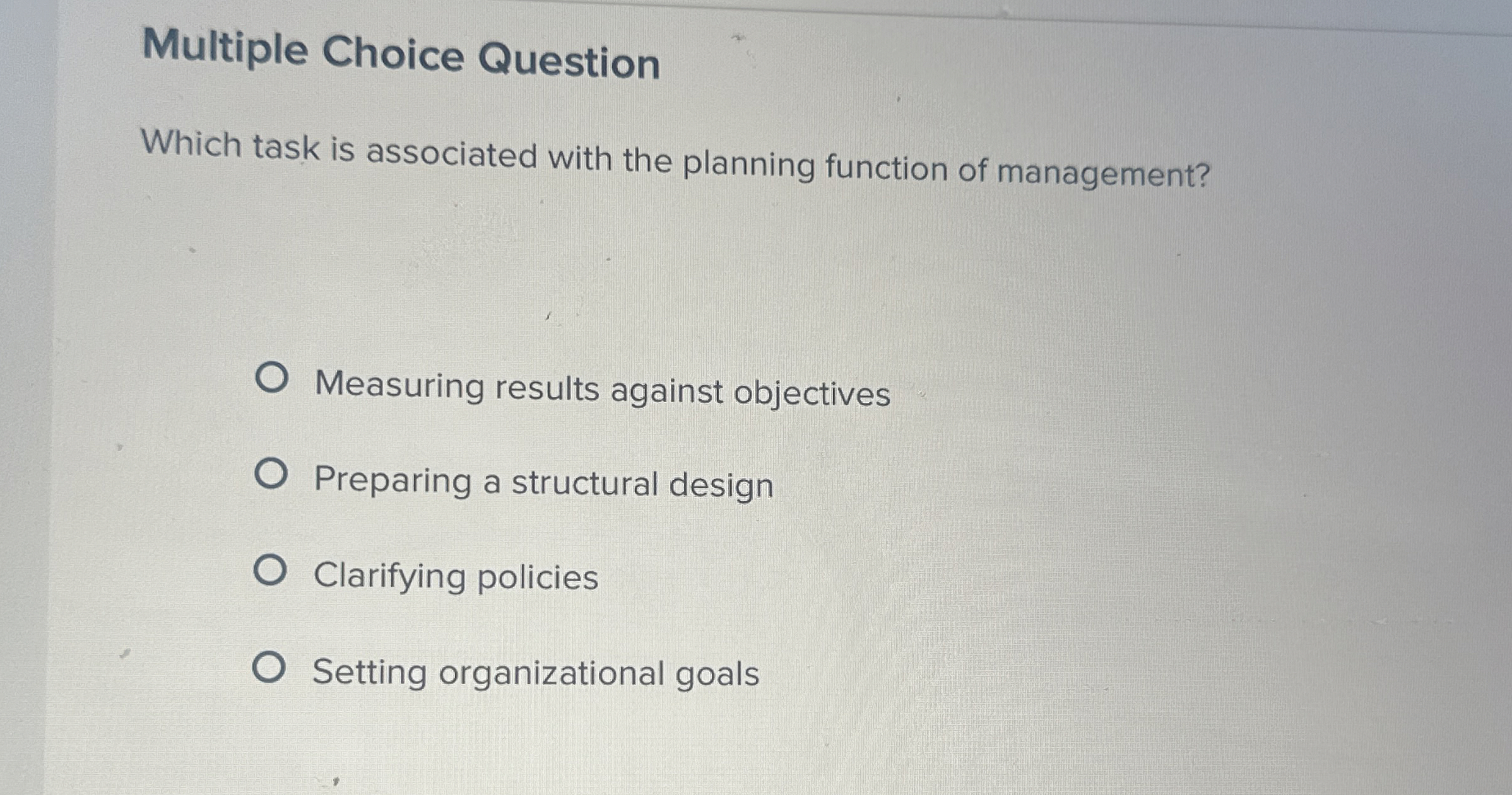  Multiple Choice Question Which task is associated with the planning function