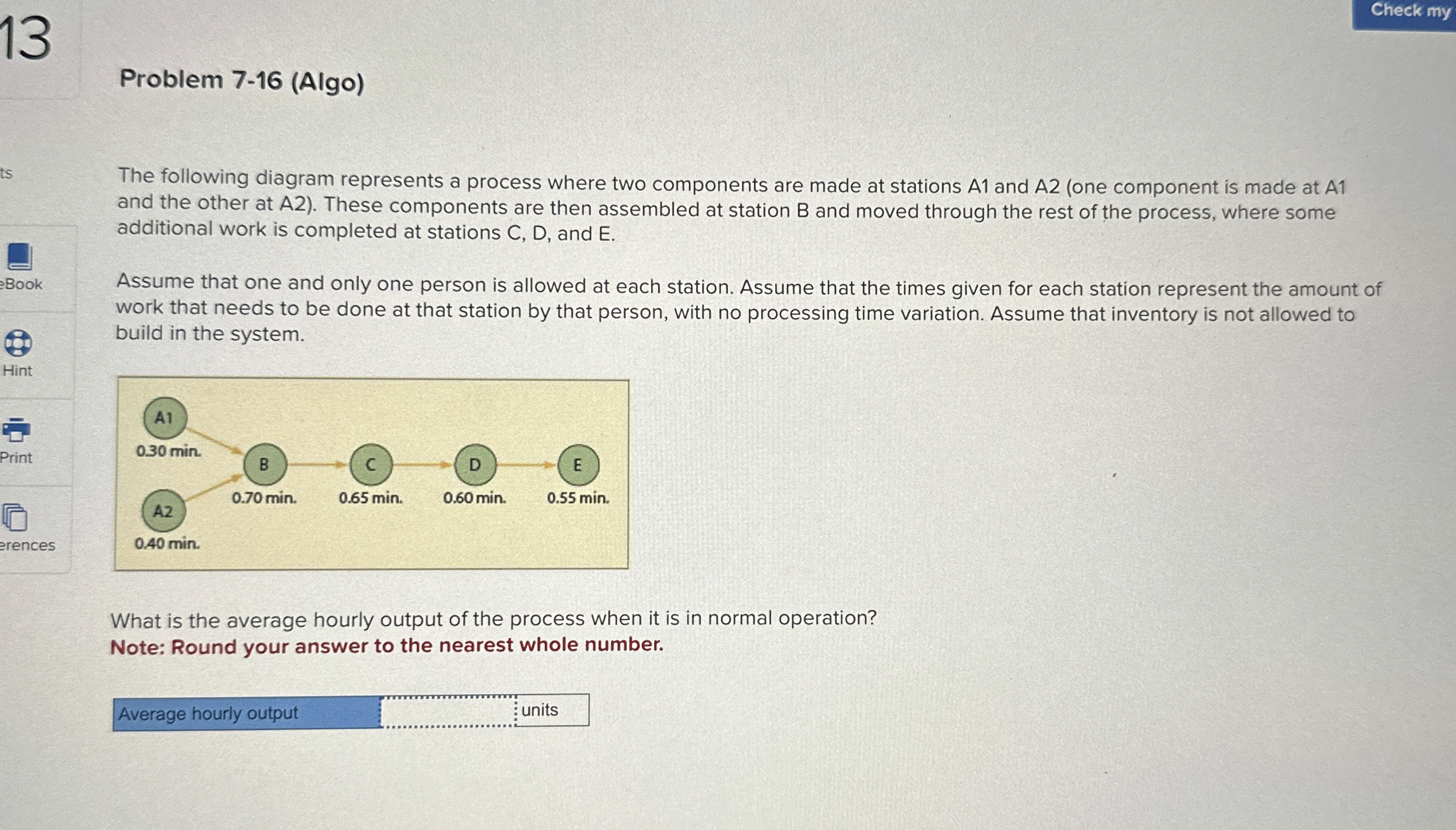  Check my Problem 7-16(Algo) The following diagram represents a process where