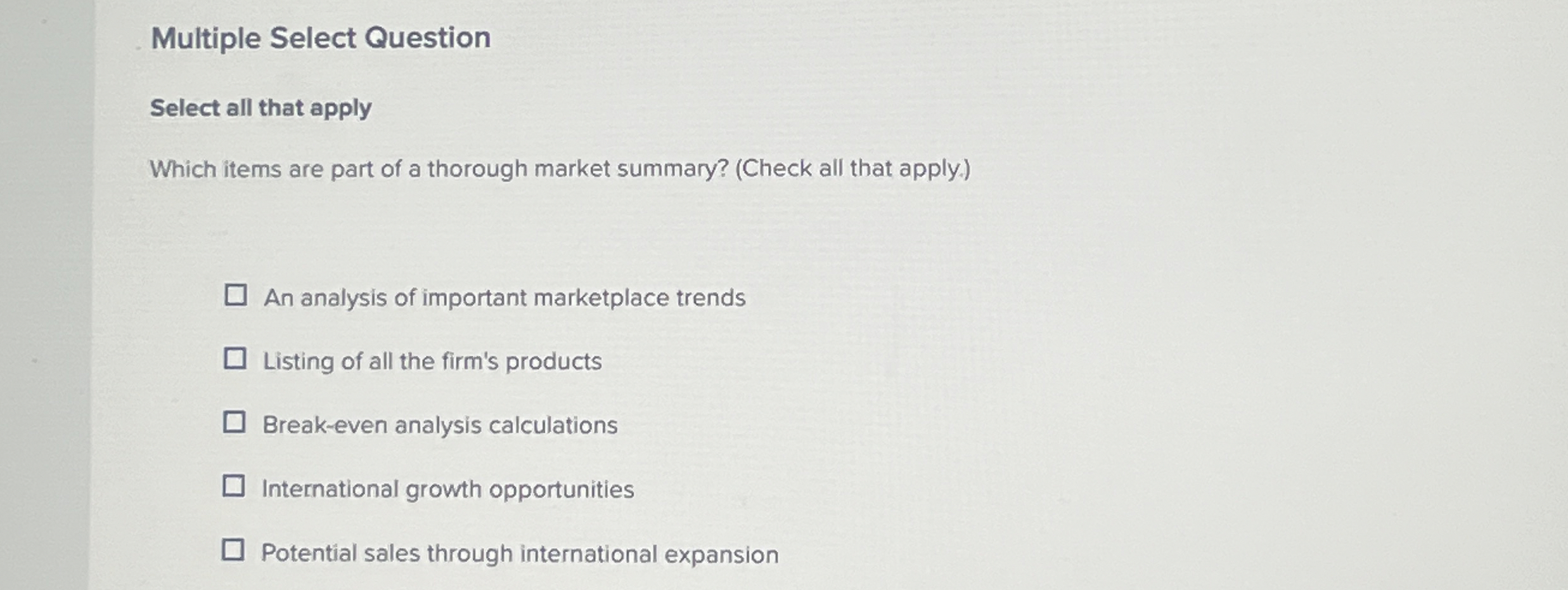  Multiple Select Question Select all that apply Which items are part