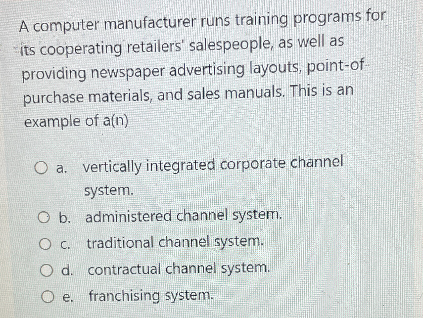  A computer manufacturer runs training programs for its cooperating retailers' salespeople,