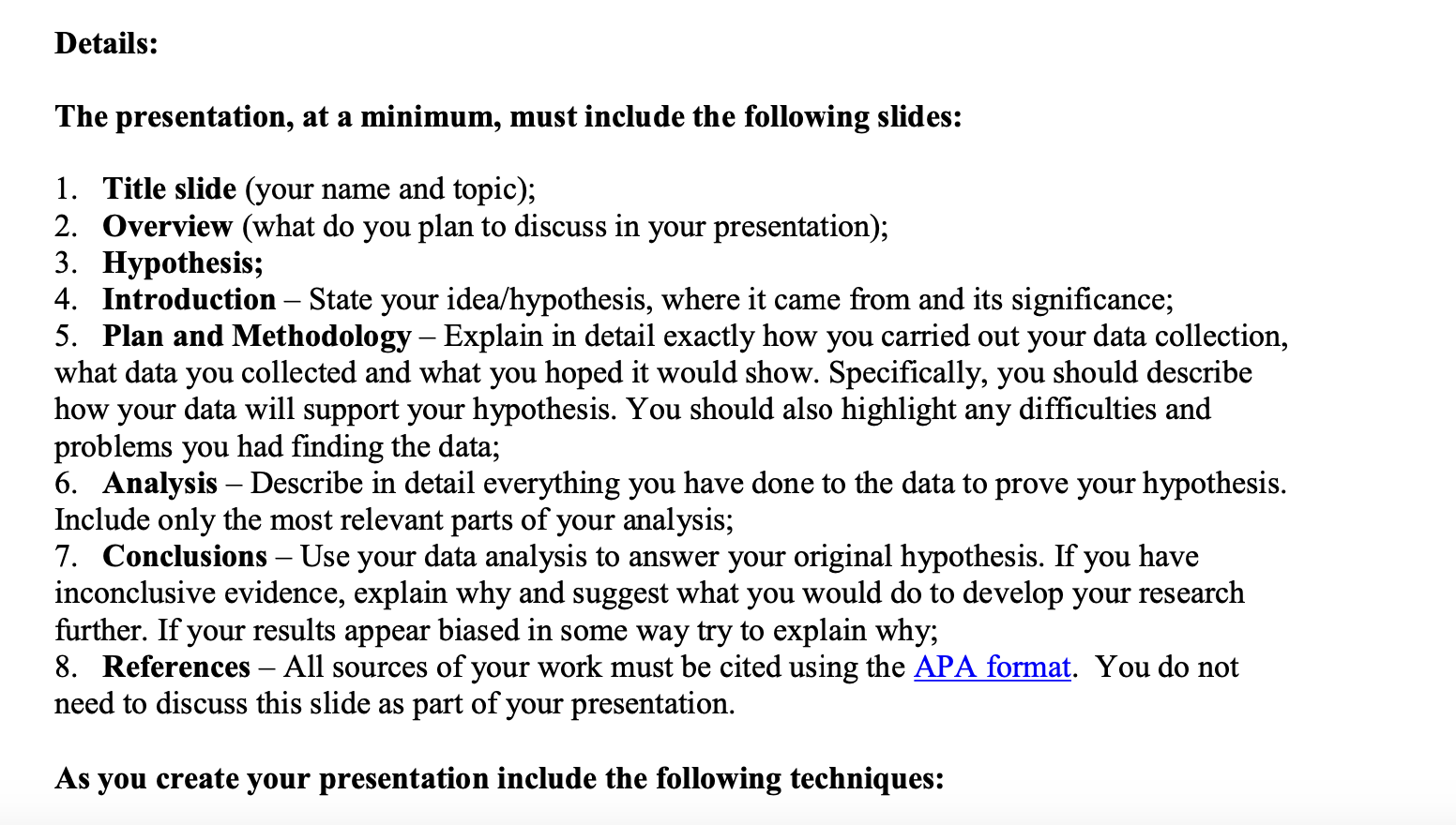  Details: The presentation, at a minimum, must include the following slides: