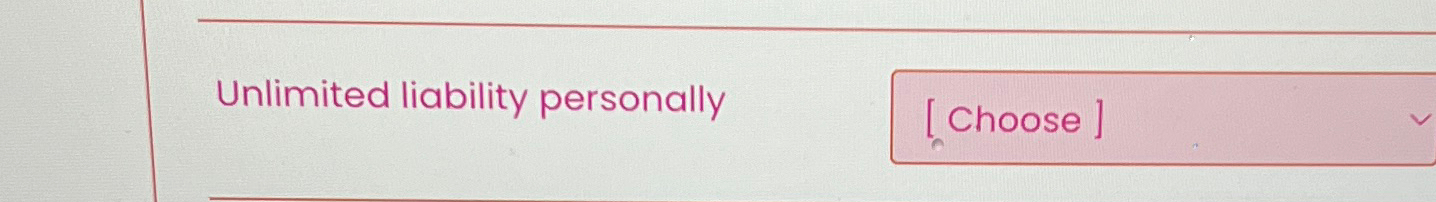  Unlimited liability personally 