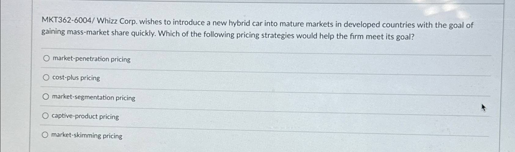  MKT362-6004/ Whizz Corp. wishes to introduce a new hybrid car into