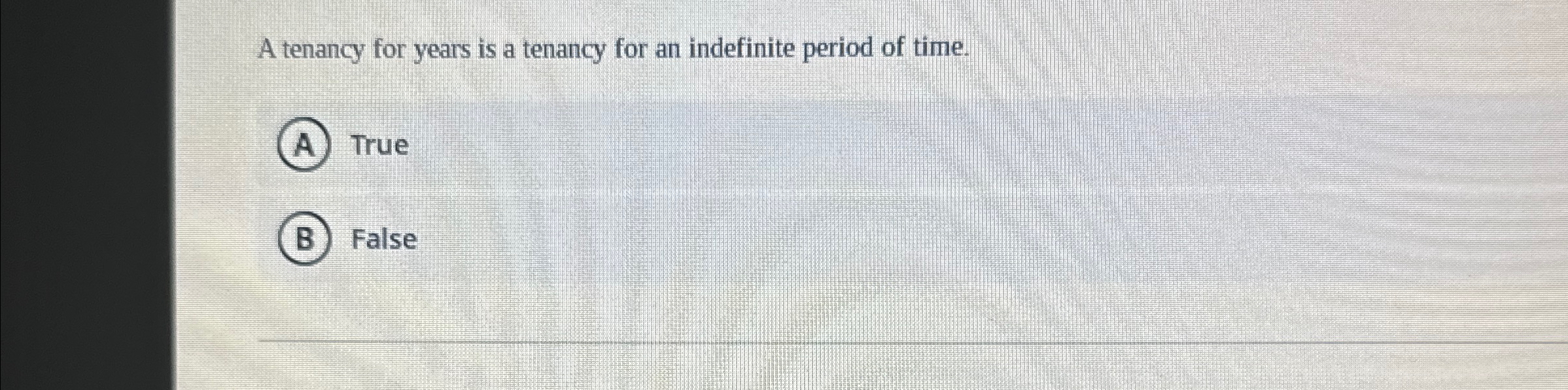  A tenancy for years is a tenancy for an indefinite period