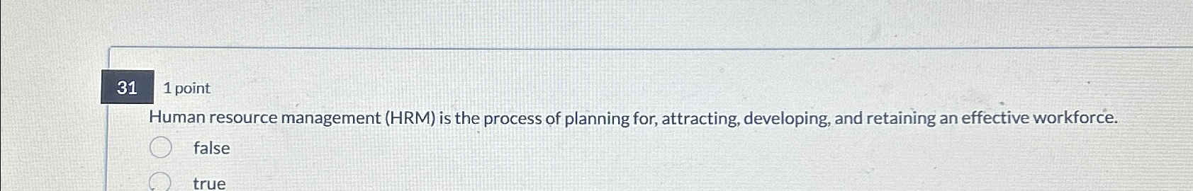  311 point Human resource management (HRM) is the process of planning