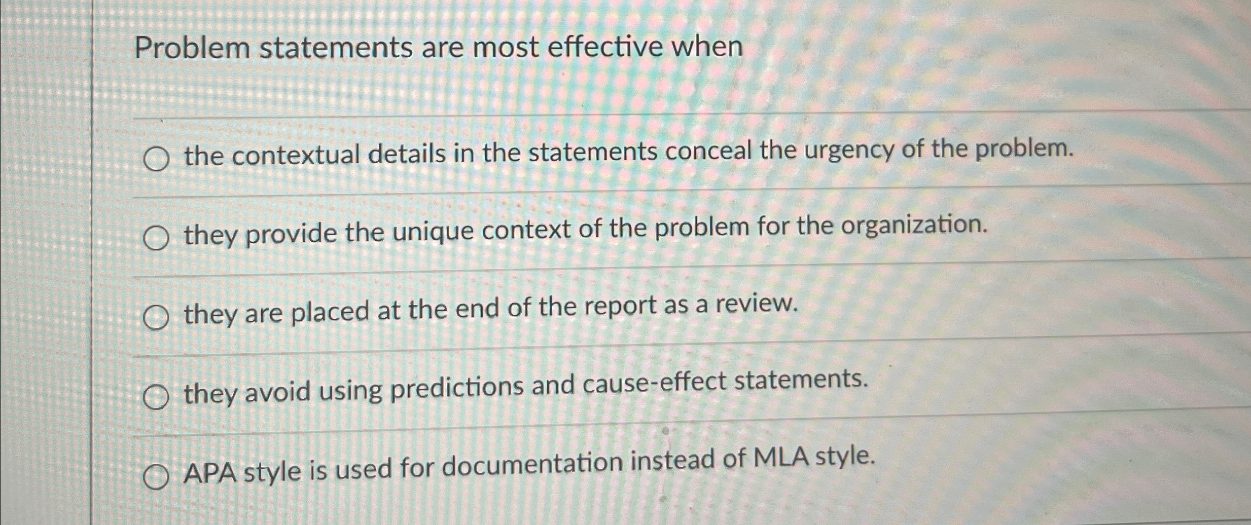  Problem statements are most effective when the contextual details in the