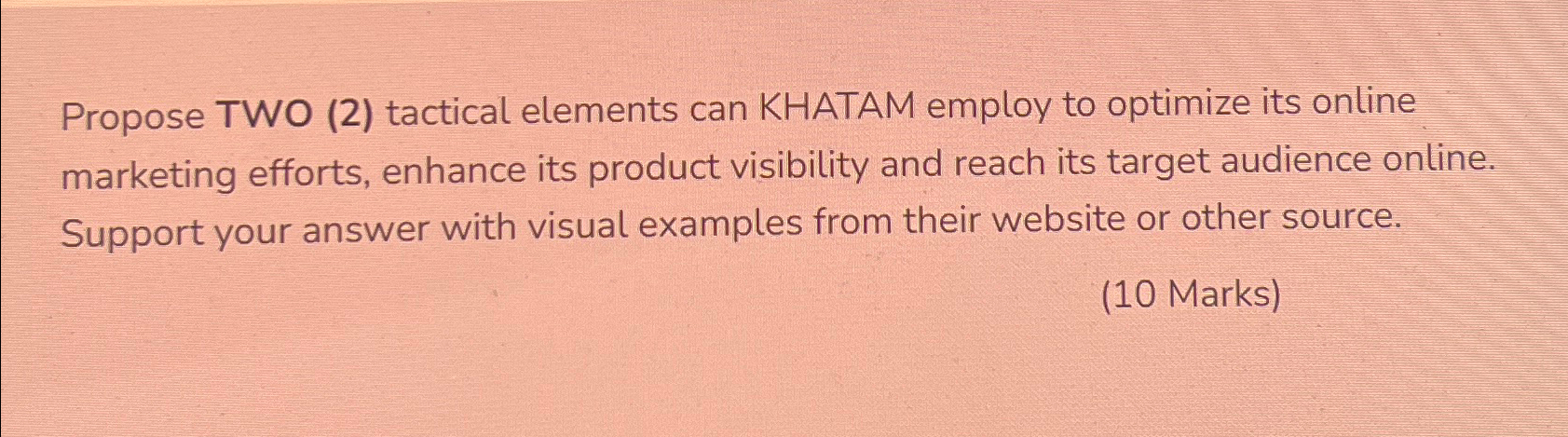  Propose TWO (2) tactical elements can KHATAM employ to optimize its