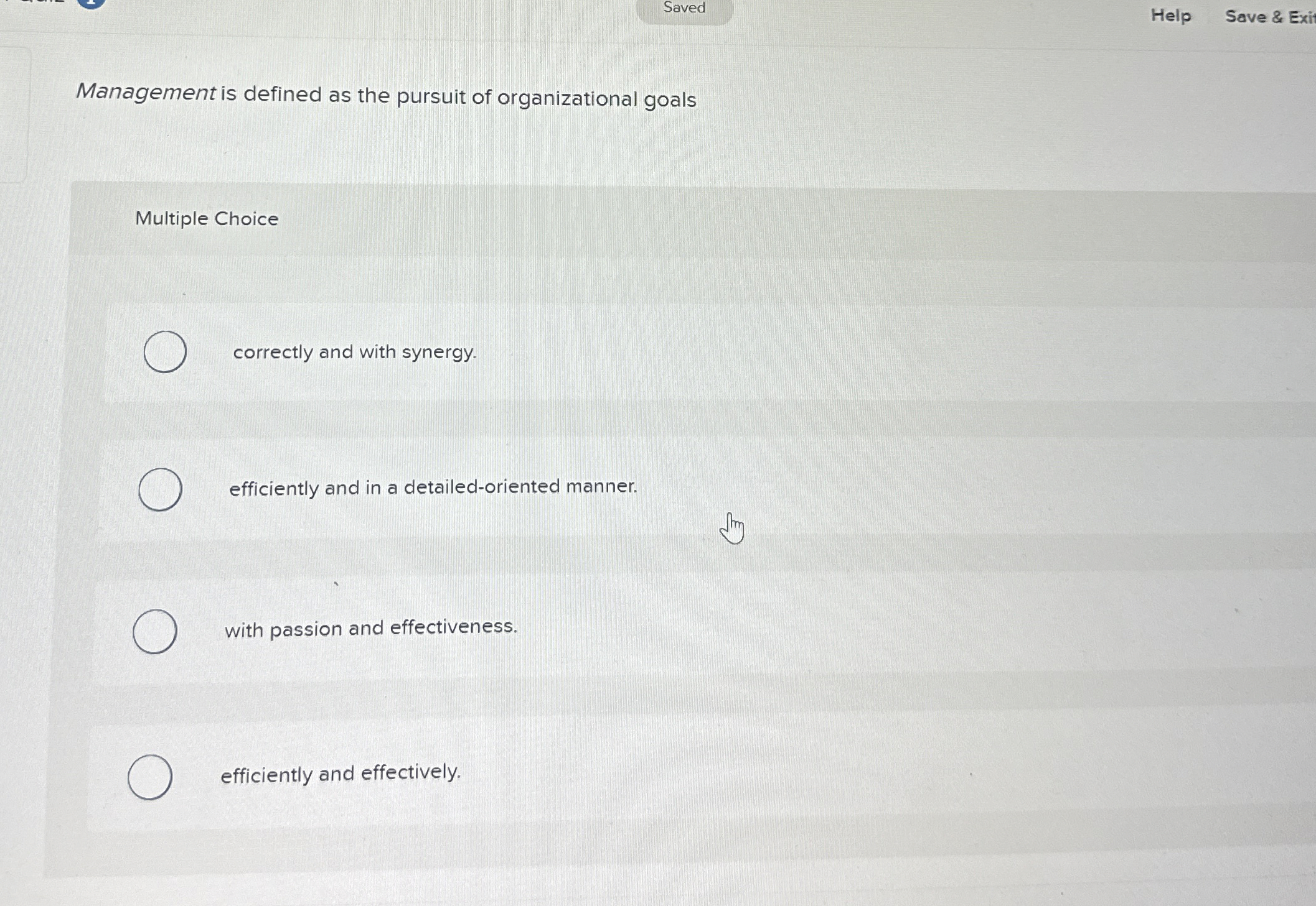  Saved Help Save & Exi Management is defined as the pursuit