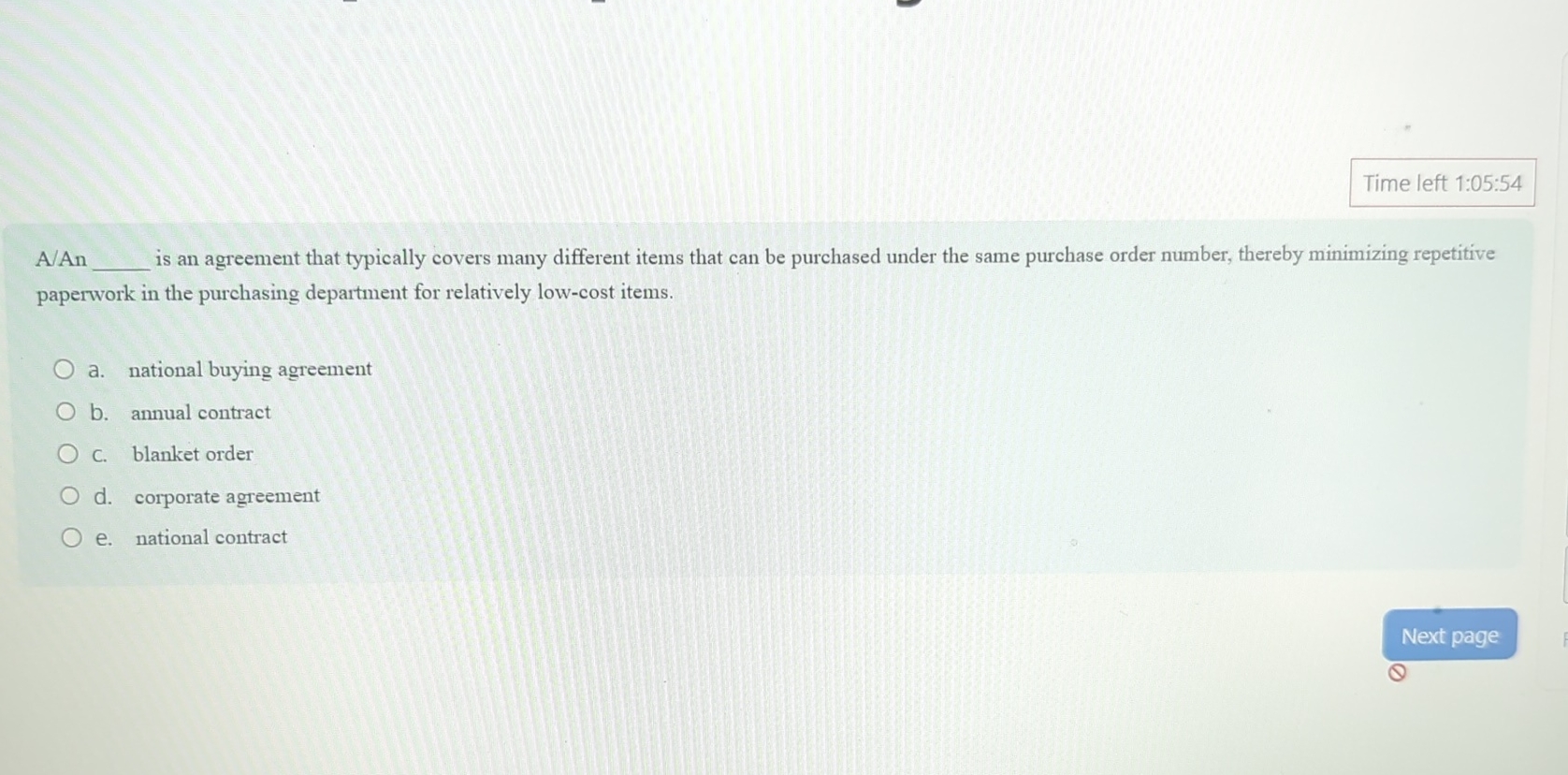  Time left 1:05:54 A/An q, is an agreement that typically covers