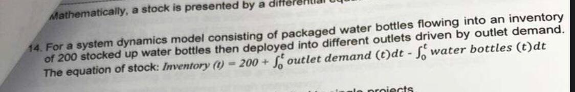  Mathematically, a stock is presented by a For a system dynamics