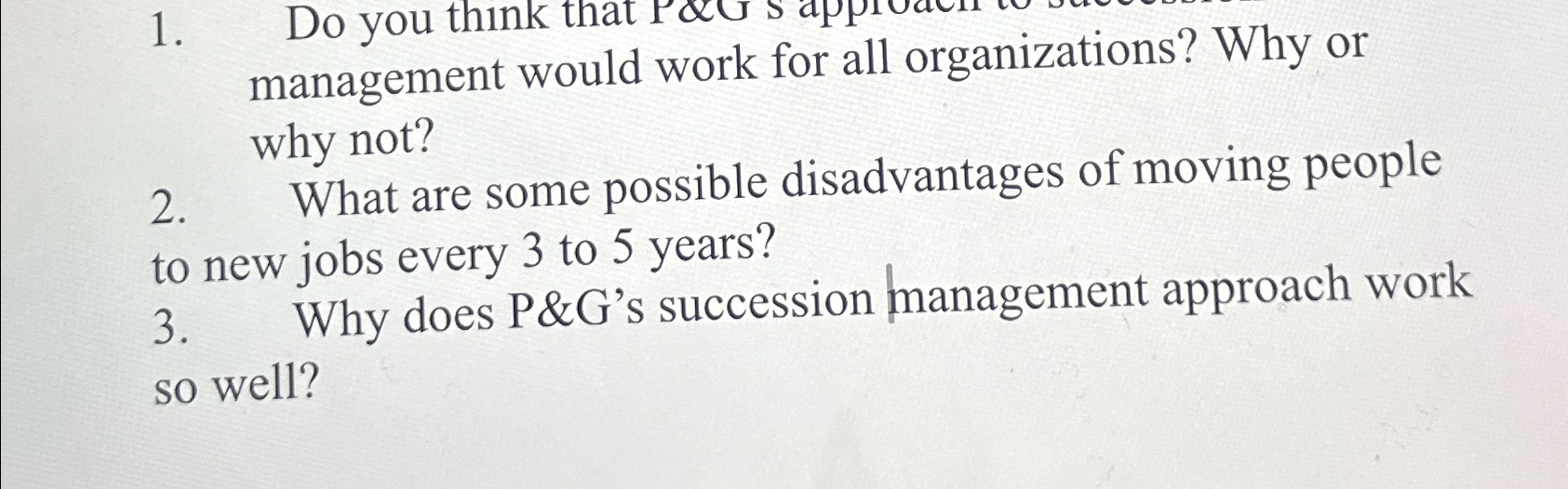  management would work for all organizations? Why or why not? 2.