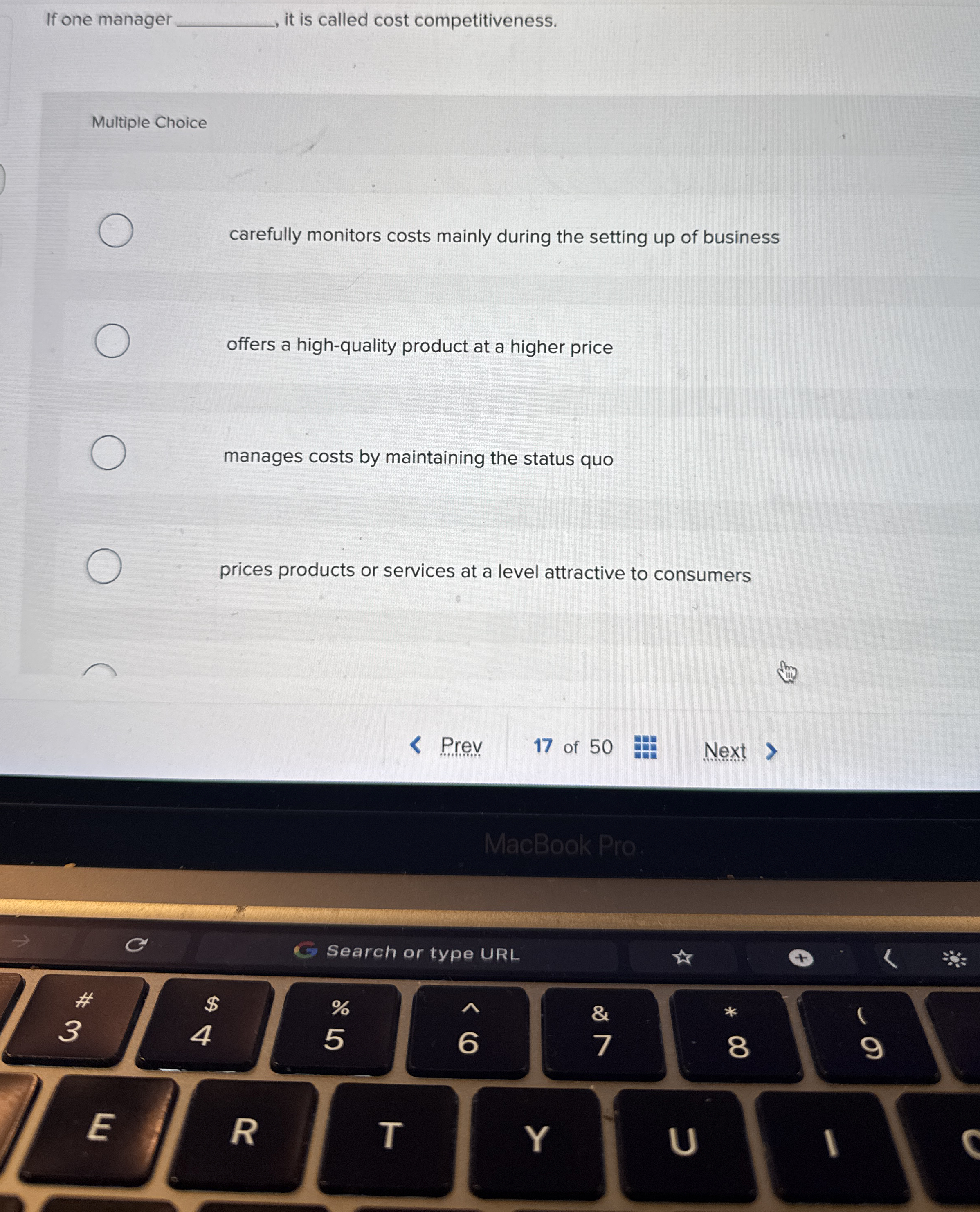  If one manage it is called cost competitiveness. Multiple Choice carefully